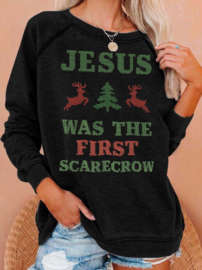 Women's JESUS WAS THE FIRST SCARECROW Print Sweatshirt