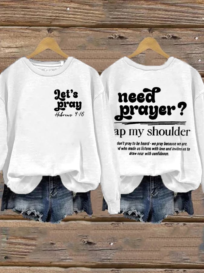 Women's Need Prayer Tap My Shoulder Print Sweatshirt