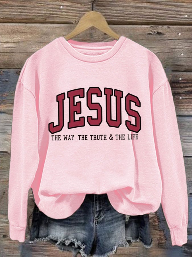 Women's JESUS THE WAY. THE TRUTH & THE LIFE Sweatshirt