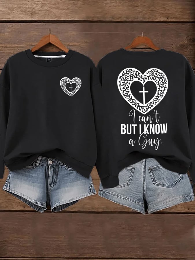 Women's I Can't but I Know A Guy Faith Print Sweatshirt