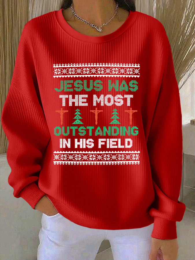 Women's Jesus Was The Most Outstanding In His Field Print Casual Sweatshirt