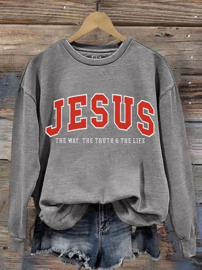 Women's JESUS THE WAY. THE TRUTH & THE LIFE Sweatshirt