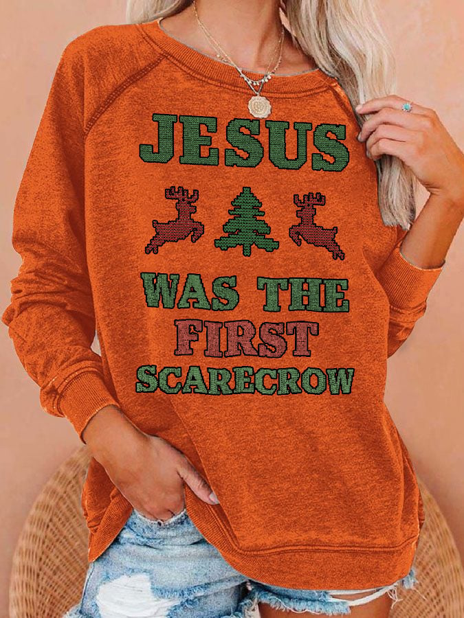 Women's JESUS WAS THE FIRST SCARECROW Print Sweatshirt
