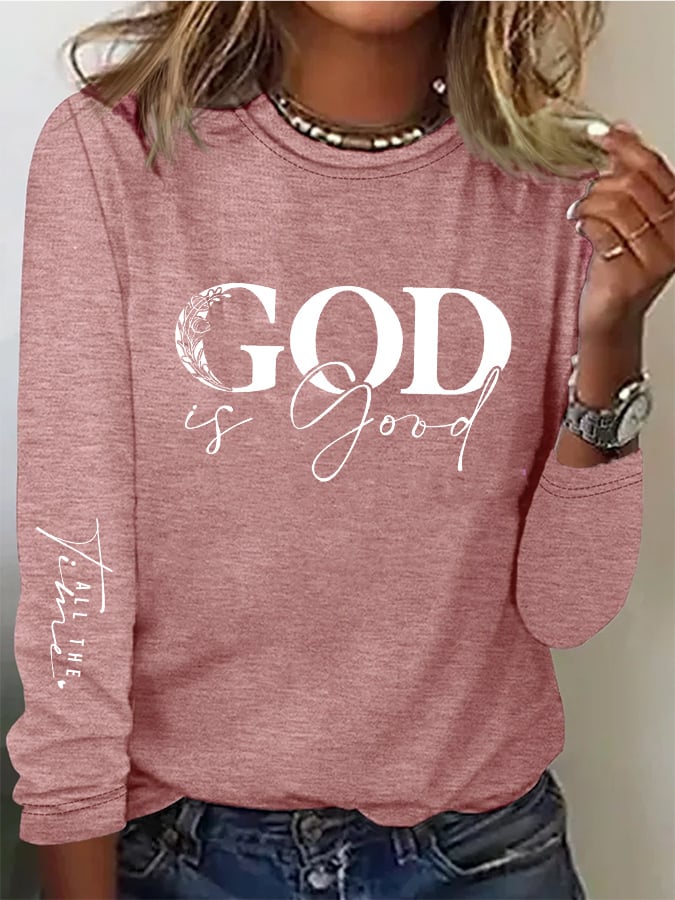 Women's casual God is good at all times long-sleeved T-shirt