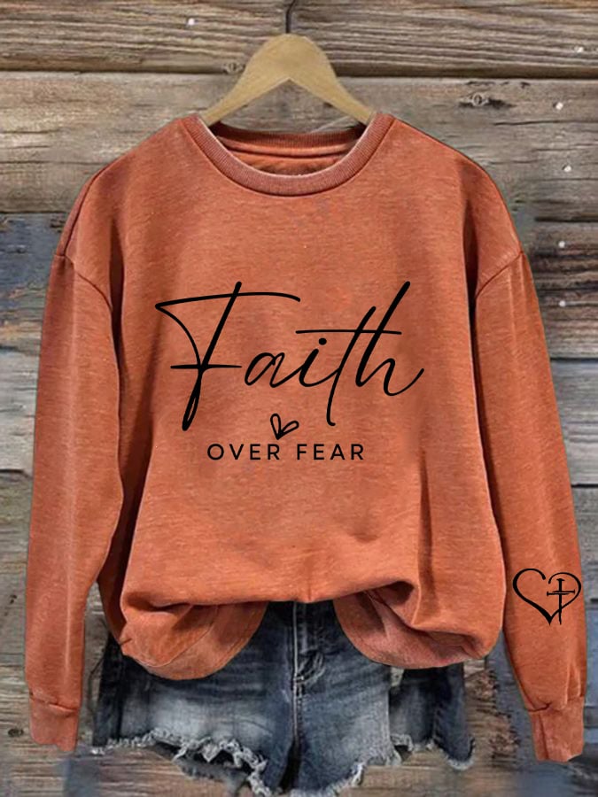 Women's casual faith overcomes fear sweatshirt