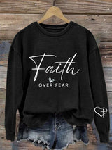 Women's casual faith overcomes fear sweatshirt