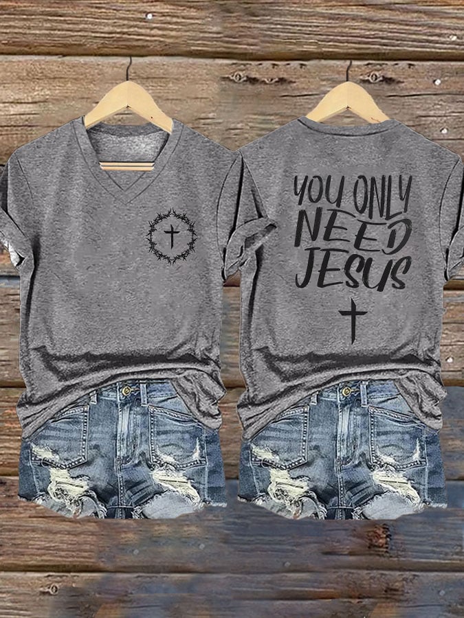 Women's You Only Need Jesus T-Shirt