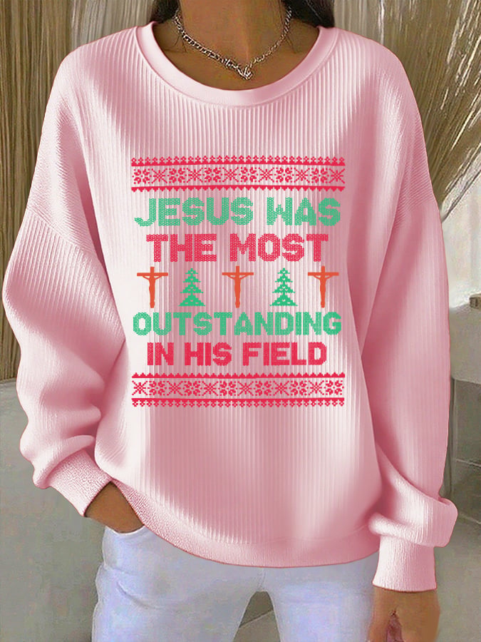 Women's Jesus Was The Most Outstanding In His Field Print Casual Sweatshirt