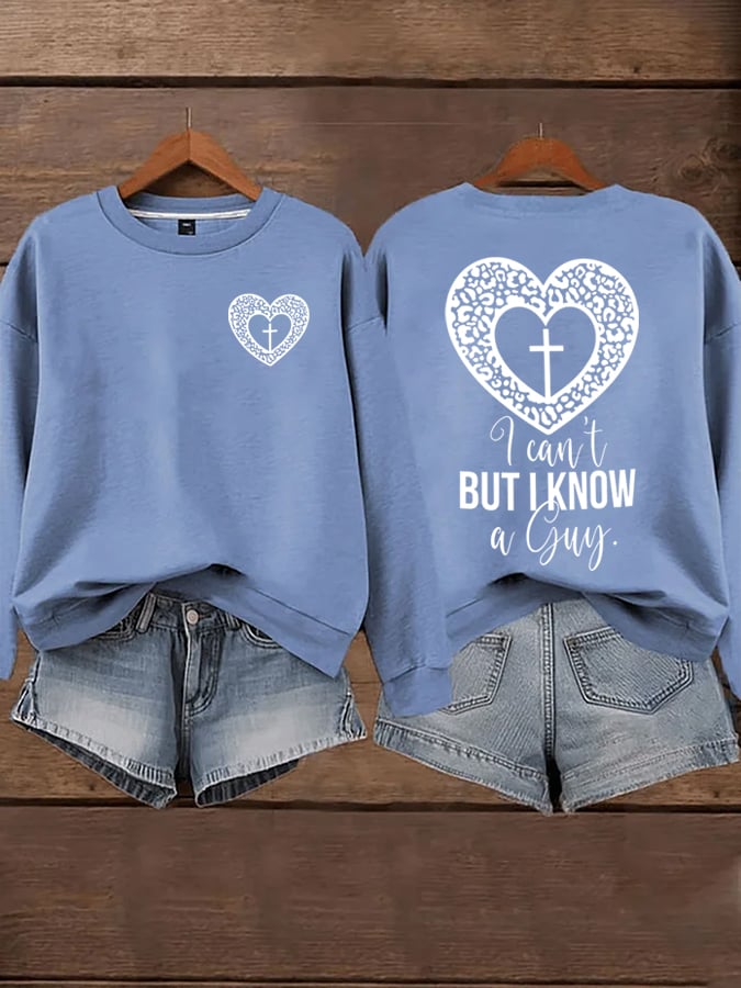 Women's I Can't but I Know A Guy Faith Print Sweatshirt