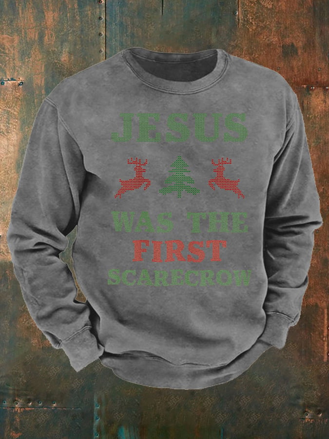 Men's  JESUS WAS THE FIRST SCARECROW  Print  Sweatshirt