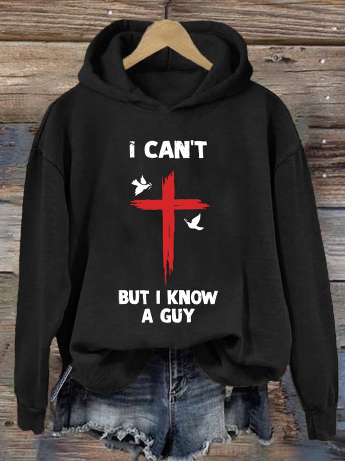 Women's I Can't but I Know A Guy Faith Print Sweatshirt