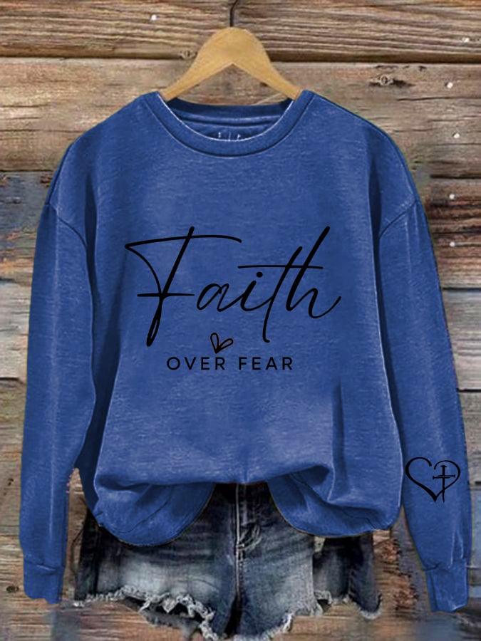 Women's casual faith overcomes fear sweatshirt