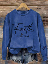 Women's casual faith overcomes fear sweatshirt