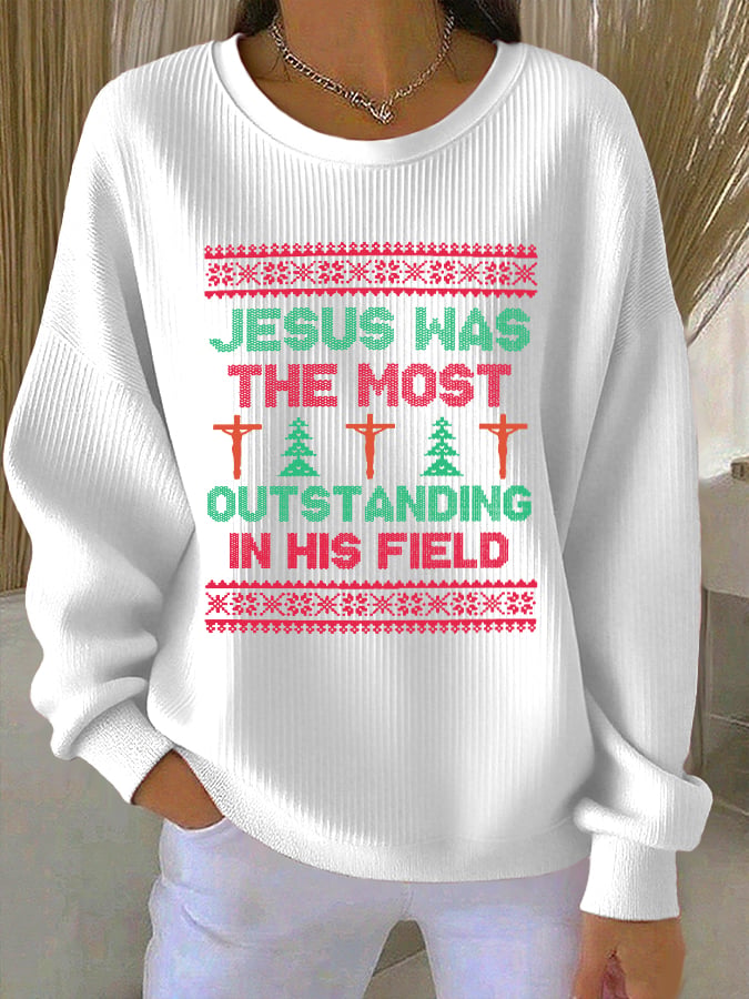 Women's Jesus Was The Most Outstanding In His Field Print Casual Sweatshirt