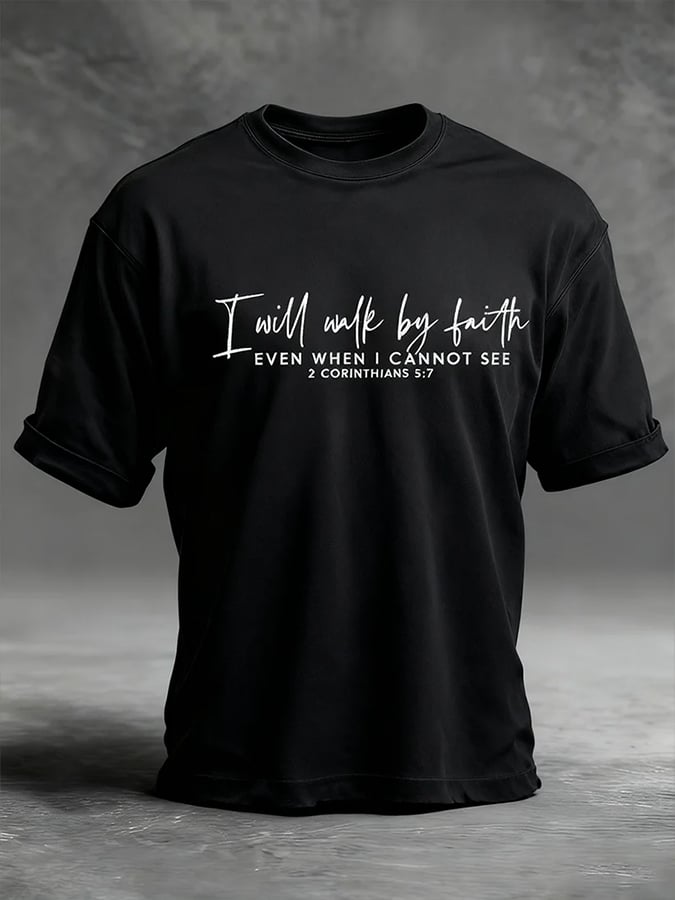 Men's I Will Walk By Faith Even When I Cannot See Faith Printed  Shirt