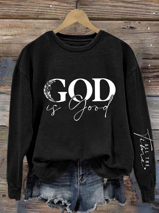 Women's casual belief god is good sweatshirt
