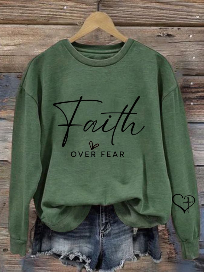 Women's casual faith overcomes fear sweatshirt