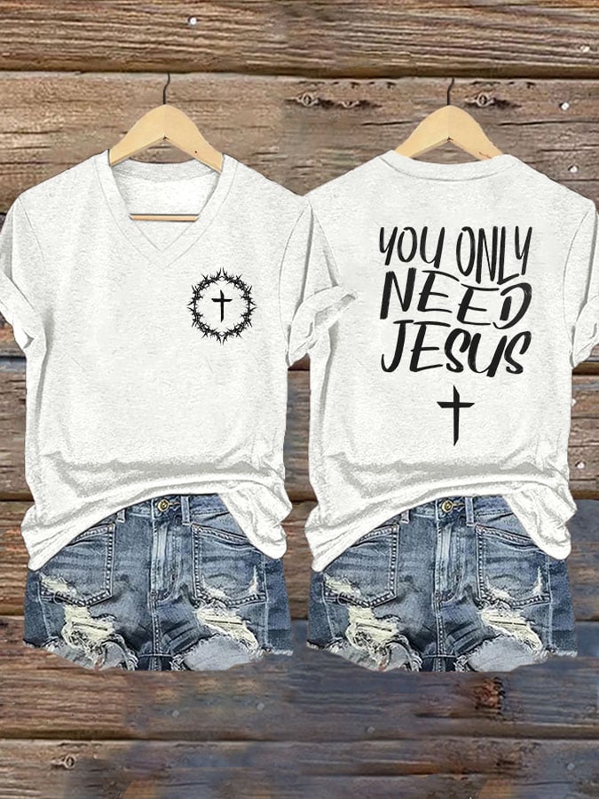 Women's You Only Need Jesus T-Shirt